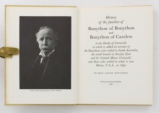 History of the Families of Bonython of Bonython and Bonython of Carclew in the Duchy of Cornwall; to which is added an account of the Bonythons who settled in South Australia, the small branch at Newlyn East and St Columb Minor, Cornwall, and those who settled in what is now Maine, USA, in 1630