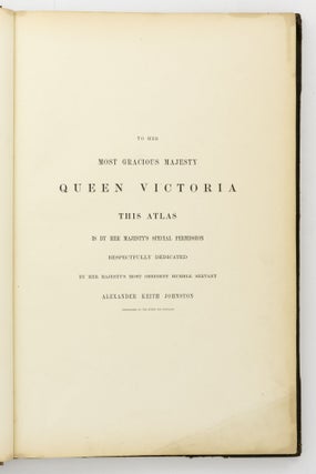 The Royal Atlas of Modern Geography, exhibiting, in a Series of Entirely Original and Authentic Maps, the Present Condition of Geographical Discovery and Research in the Several Countries, Empires, and States of the World. With a Special Index to Each Map