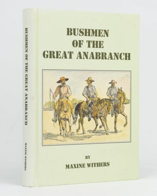 Item #127891 Bushmen of the Great Anabranch. Maxine WITHERS