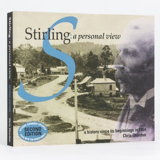 Item #127914 Stirling: A Personal View. A History since its Beginnings in 1854. Second Edition....