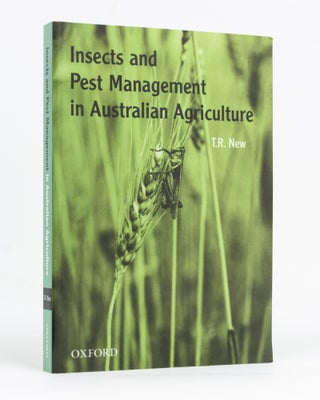 Item #127926 Insects and Pest Management in Australian Agriculture. T. R. NEW
