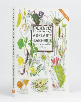 Item #127993 Plants of the Adelaide Plains and Hills. Gilbert DASHORST, Dr John JESSOP