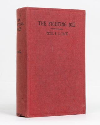 Item #127996 The Fighting 10th. A South Australian Centenary Souvenir of the 10th Battalion, AIF,...