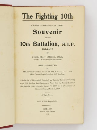 The Fighting 10th. A South Australian Centenary Souvenir of the 10th Battalion, AIF, 1914-19
