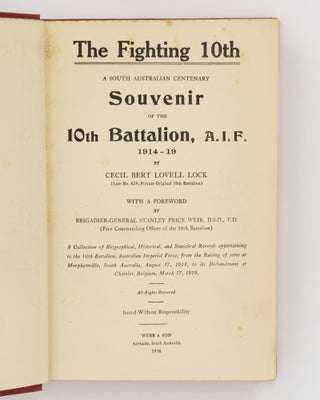 The Fighting 10th. A South Australian Centenary Souvenir of the 10th Battalion, AIF, 1914-19