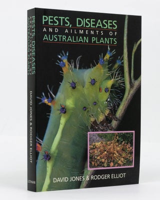Item #127998 Pests, Diseases and Ailments of Australian Plants. With Suggestions for their...