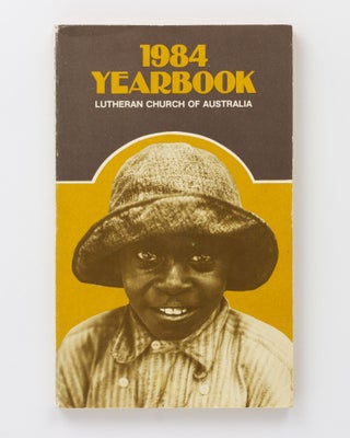 Item #128023 Yearbook of the Lutheran Church of Australia 1984. Indigenous Australian...