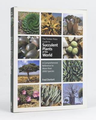 Item #128072 The Timber Press Guide to Succulent Plants of the World. A Comprehensive Reference...