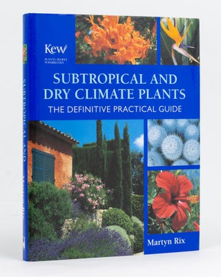 Item #128074 Subtropical and Dry Climate Plants. Martyn RIX