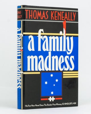 Item #128090 A Family Madness. Thomas KENEALLY