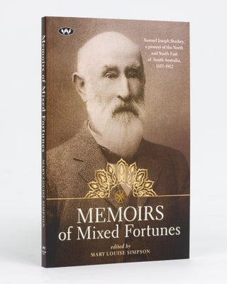 Item #128106 Memoirs of Mixed Fortunes. Samuel Joseph Stuckey, a Pioneer of the North and South...