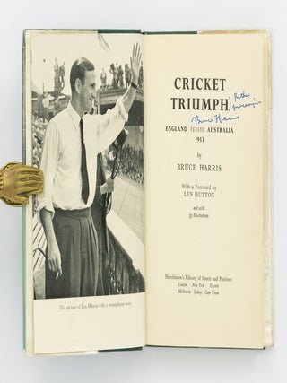Cricket Triumph. England versus Australia, 1953. With a Foreword by Len Hutton