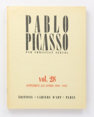 Item #128163 Pablo Picasso. Volume 28: Supplément aux Années 1910-1913. Pablo PICASSO,...