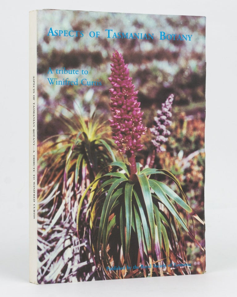 Item #128192 Aspects of Tasmanian Botany. A Tribute to Winifred Curtis. M. R. BANKS, A. E. ORCHARD, S. J. SMITH, G. KANTVILAS.