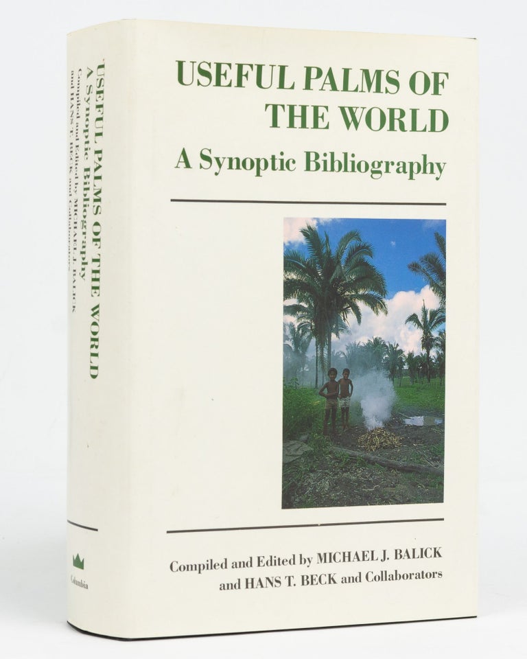 Item #128216 Useful Palms Of the World. A Synoptic Biography. Michael J. BALICK, Hans T. BECK.