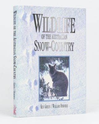 Item #128303 Wildlife of the Australian Snow-Country. A Comprehensive Guide to Alpine Fauna. Ken...