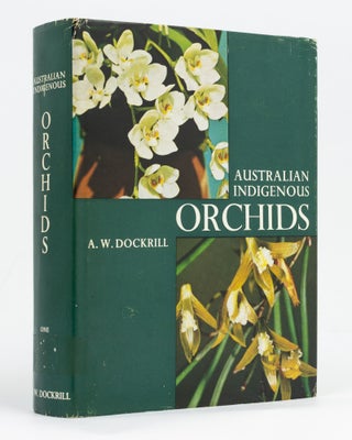 Item #128314 Australian Indigenous Orchids. Volume 1: The Epiphytes [and] The Tropical...