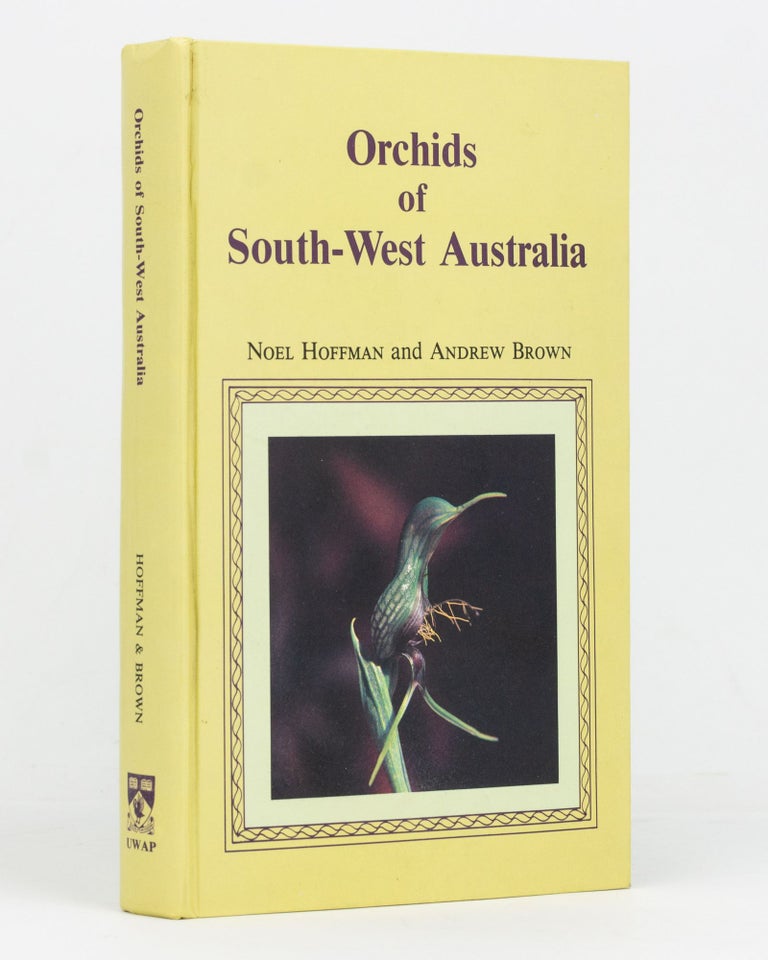 Item #128374 Orchids of South-West Australia. Noel HOFFMAN, Andrew BROWN.