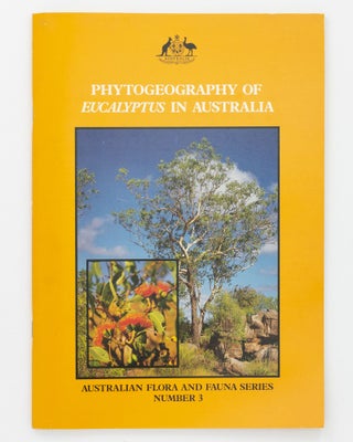 Item #128397 Phytogeography of Eucalyptus in Australia. A. M. GILL, L. BELBIN, G M. CHIPPENDALE