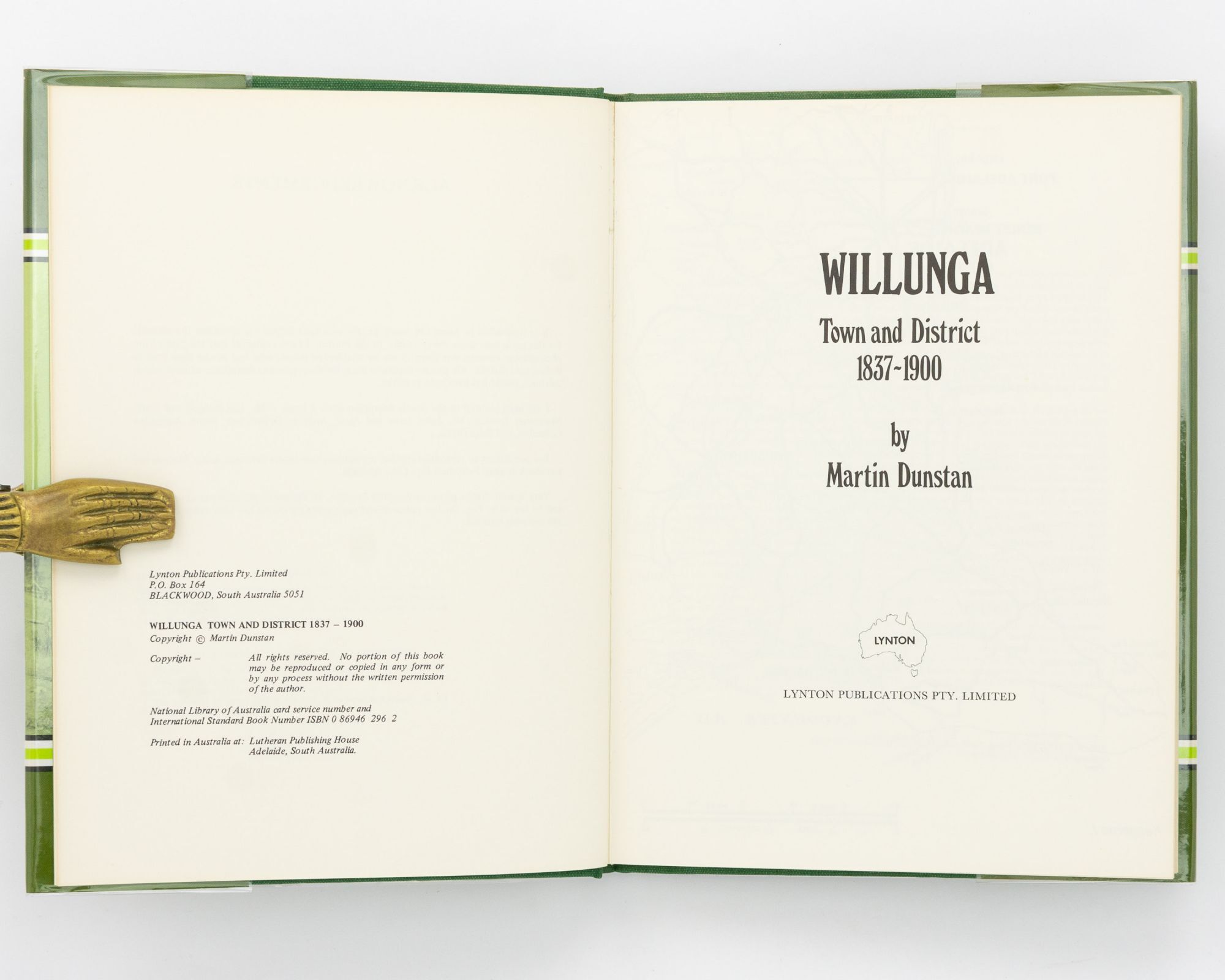 Willunga, Town and District. Volume 1 : 1837-1900. Volume 2 : 1901-1925 ...