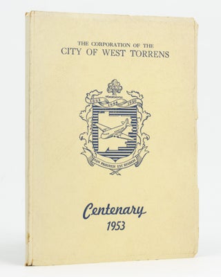 Item #128427 The Corporation of the City of West Torrens. Centenary, 1953 [cover title