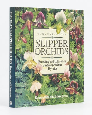 Item #128477 Novelty Slipper Orchids. Breeding and cultivating Paphiopedilum Hybrids. Harold...