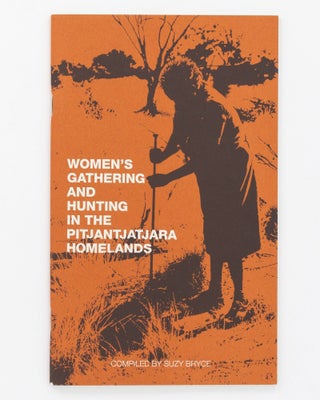 Item #128507 Women's Gathering and Hunting in the Pitjantjatjara Homelands. Suzy BRYCE