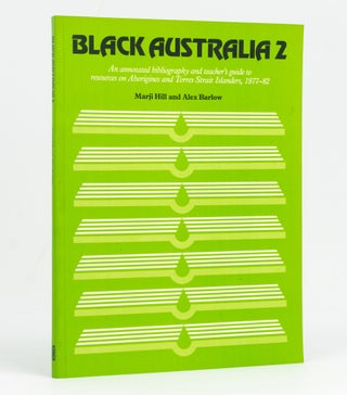 Item #128509 Black Australia 2. An Annotated Bibliography and Teacher's Guide to Resources on...