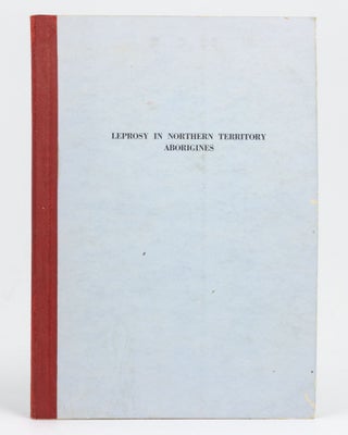 Item #128559 Leprosy in Northern Territory Aborigines. A short guide for nursing sisters in the...