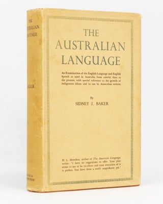 Item #128656 The Australian Language. An examination of the English language and English speech...