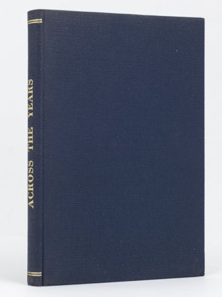 Item #128659 Across the Years. The Lure of Early Australian Books. Charles BARRETT