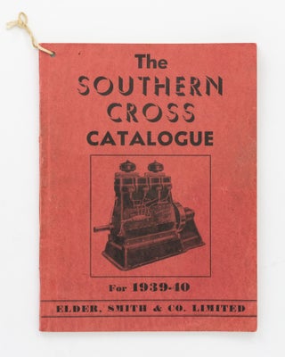 Item #128662 The Southern Cross Catalogue for 1939-40. Elder, Smith & Co. Limited [cover title]....
