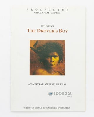 Item #128703 Prospectus. OSSCA Film Fund No. 5. Ted Egan's 'The Drover's Boy'. An Australian...