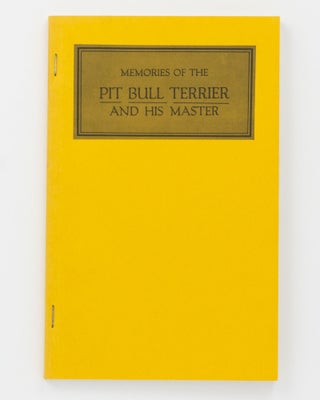 Item #128776 Memories of the Pit Bull Terrier and his Master. L. B. HANNA