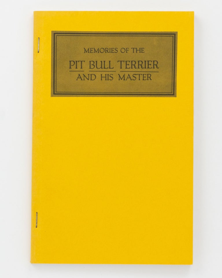 Item #128776 Memories of the Pit Bull Terrier and his Master. L. B. HANNA.