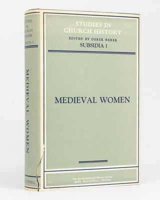 Item #128809 Medieval Women. Dedicated and Presented to Professor Rosalind M.T. Hill on the...