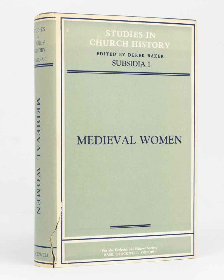 Item #128809 Medieval Women. Dedicated and Presented to Professor Rosalind M.T. Hill on the occasion of her Seventieth Birthday. Derek BAKER.