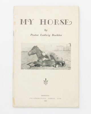 Item #128848 My Horse. A Story of the Manse by a Son of the Manse. Pastor Ludwig DOEHLER