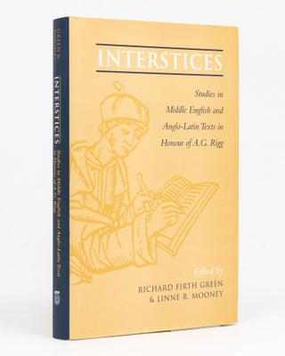 Item #128853 Interstices. Studies in Middle English and Anglo-Latin Texts in Honour of A.G. Rigg....