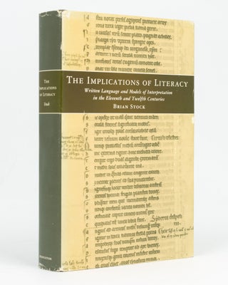 Item #128876 The Implications of Literacy. Written Language and Models of Interpretation in the...