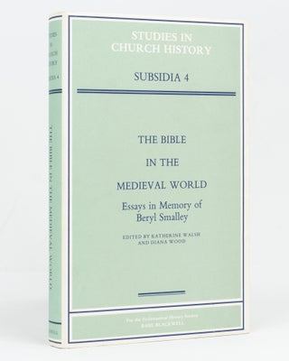 Item #128877 The Bible in the Medieval World. Essays in Memory of Beryl Smalley. Katherine WALSH,...