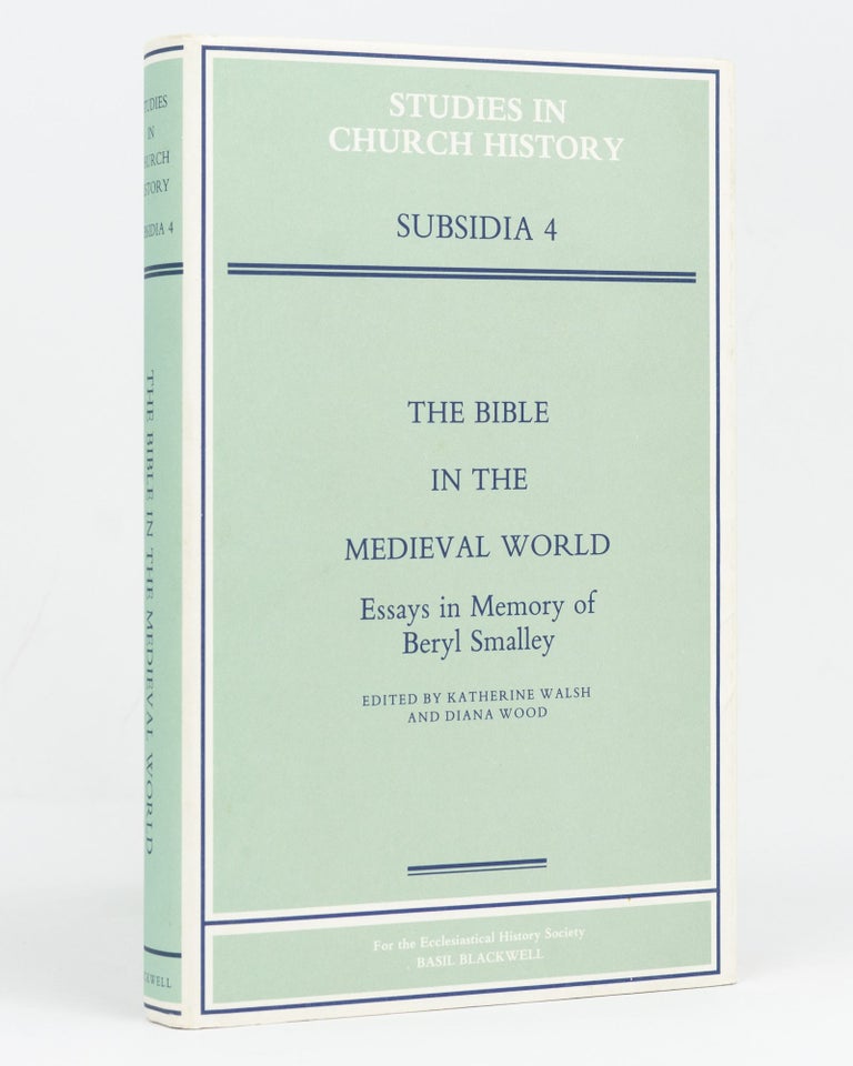 Item #128877 The Bible in the Medieval World. Essays in Memory of Beryl Smalley. Katherine WALSH, Diana WOOD.