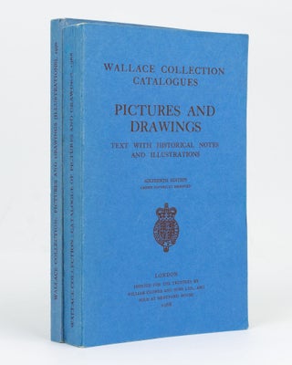 Item #128916 Wallace Collection Catalogues. Pictures and Drawings. Text with Historical Notes and...