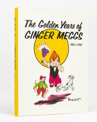 Item #128926 The Golden Years of Ginger Meggs, 1921-1952. James Charles BANCKS, John HORGAN