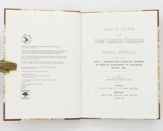 Report on the Work of the Horn Scientific Expedition to Central Australia. [Volume 1: Introduction, Narrative, Summary of Results, Supplement to Zoological Report, Map. Volume 2: Zoology. Volume 3: Geology and Botany. Volume 4: Anthropology]
