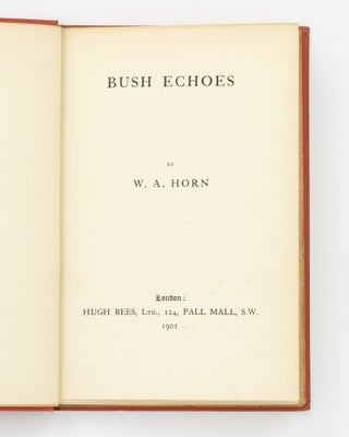 Bush Echoes [and Ballads on a Warrigal Pegasus (half-title subtitle)]