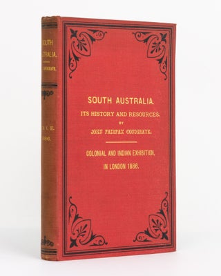 Item #129024 South Australia. A Sketch of its History & Resources. A Handbook ... for the...
