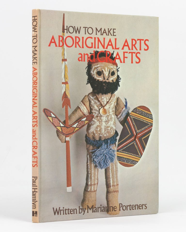 Item #129043 How to Make Aboriginal Arts and Crafts. Marianne PORTENERS.