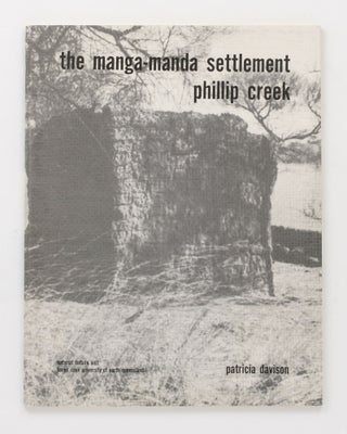 Item #129045 The Manga-manda Settlement, Phillip Creek. An Historical reconstruction from...
