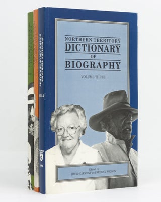 Item #129047 Northern Territory Dictionary of Biography. Volume One: To 1945 [with] Volume Two...